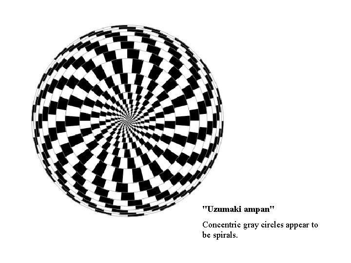 "Uzumaki ampan" Concentric gray circles appear to be spirals. 
