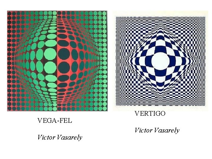 VEGA-FEL Victor Vasarely VERTIGO Victor Vasarely 