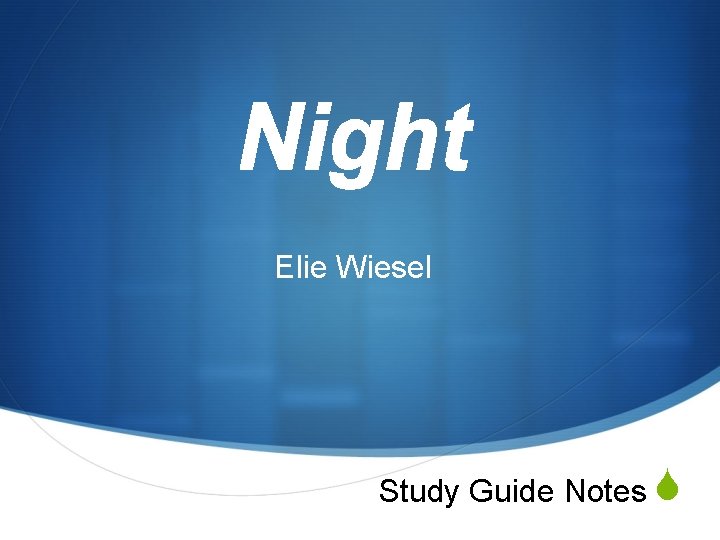 Elie Wiesel Study Guide Notes S 