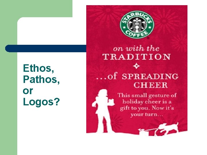 Ethos, Pathos, or Logos? 