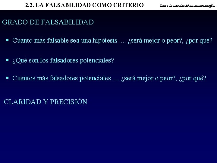 2. 2. LA FALSABILIDAD COMO CRITERIO Tema 1. La naturaleza del conocimiento científico. GRADO