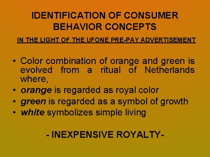 IDENTIFICATION OF CONSUMER BEHAVIOR CONCEPTS IN THE LIGHT OF THE UFONE PRE-PAY ADVERTISEMENT • IDENTIFICATION OF CONSUMER BEHAVIOR CONCEPTS IN THE LIGHT OF THE UFONE PRE-PAY ADVERTISEMENT •