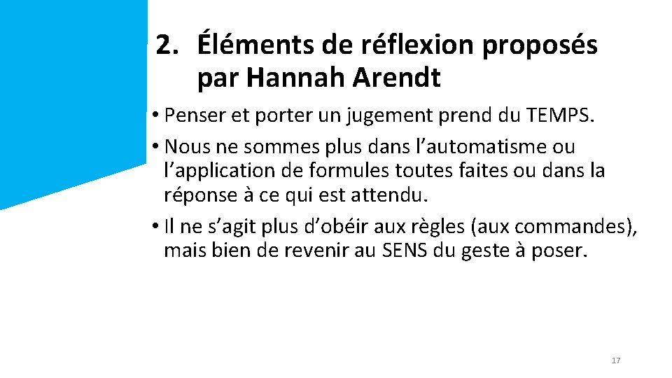2. Éléments de réflexion proposés par Hannah Arendt • Penser et porter un jugement