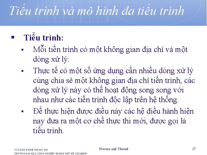 Tiểu trình và mô hình đa tiểu trình § Tiểu trình: § § §