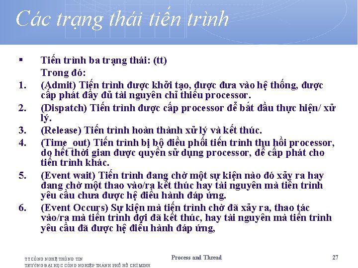 Các trạng thái tiến trình § 1. 2. 3. 4. 5. 6. Tiến trình