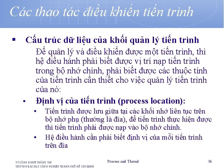 Các thao tác điều khiển tiến trình § Cấu trúc dữ liệu của khối