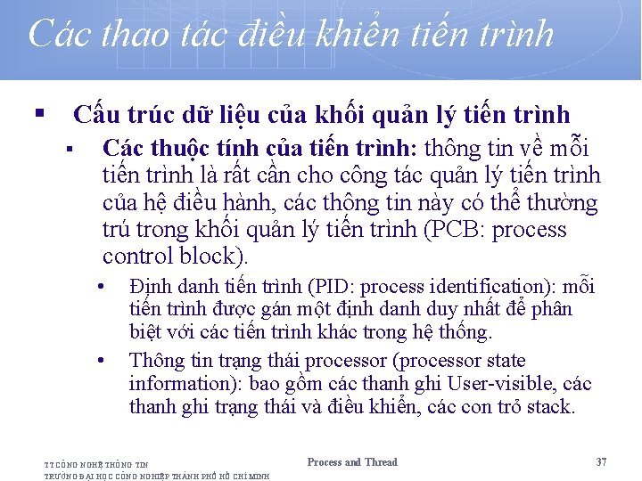 Các thao tác điều khiển tiến trình § Cấu trúc dữ liệu của khối