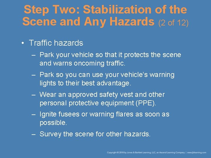 Step Two: Stabilization of the Scene and Any Hazards (2 of 12) • Traffic