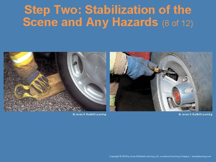 Step Two: Stabilization of the Scene and Any Hazards (8 of 12) © Jones