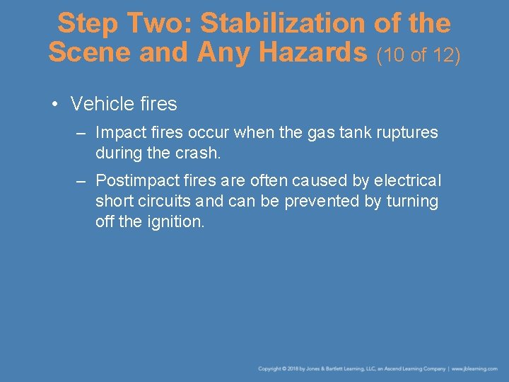 Step Two: Stabilization of the Scene and Any Hazards (10 of 12) • Vehicle