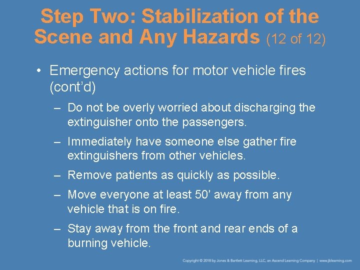 Step Two: Stabilization of the Scene and Any Hazards (12 of 12) • Emergency