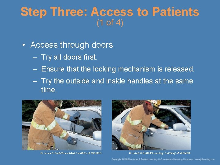 Step Three: Access to Patients (1 of 4) • Access through doors – Try