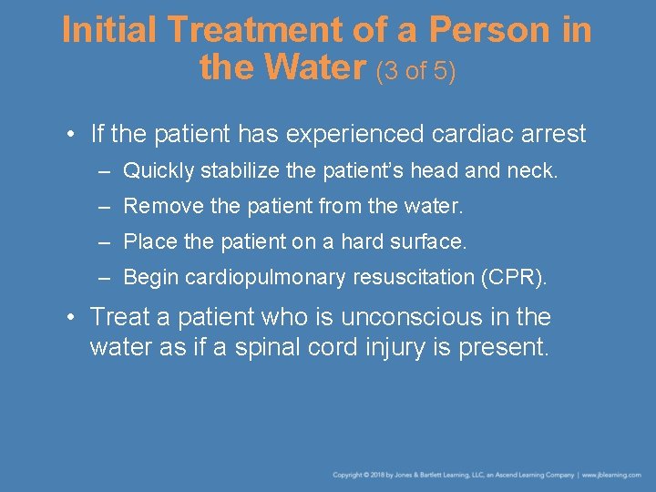 Initial Treatment of a Person in the Water (3 of 5) • If the