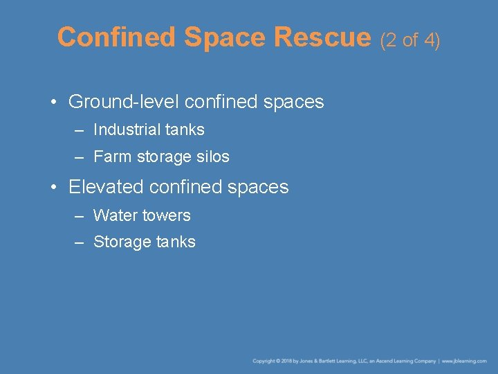Confined Space Rescue (2 of 4) • Ground-level confined spaces – Industrial tanks –