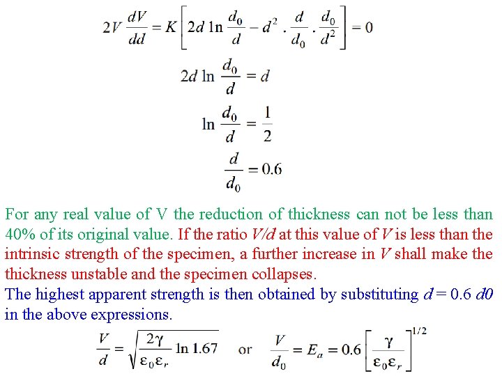 For any real value of V the reduction of thickness can not be less