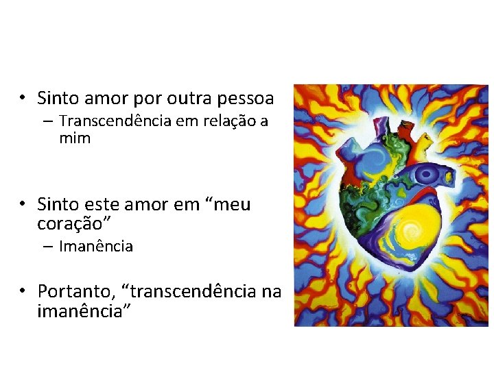  • Sinto amor por outra pessoa – Transcendência em relação a mim •