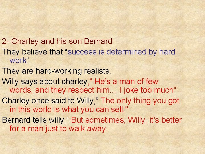 2 - Charley and his son Bernard They believe that “success is determined by