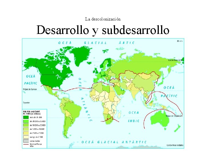 La descolonización Desarrollo y subdesarrollo 