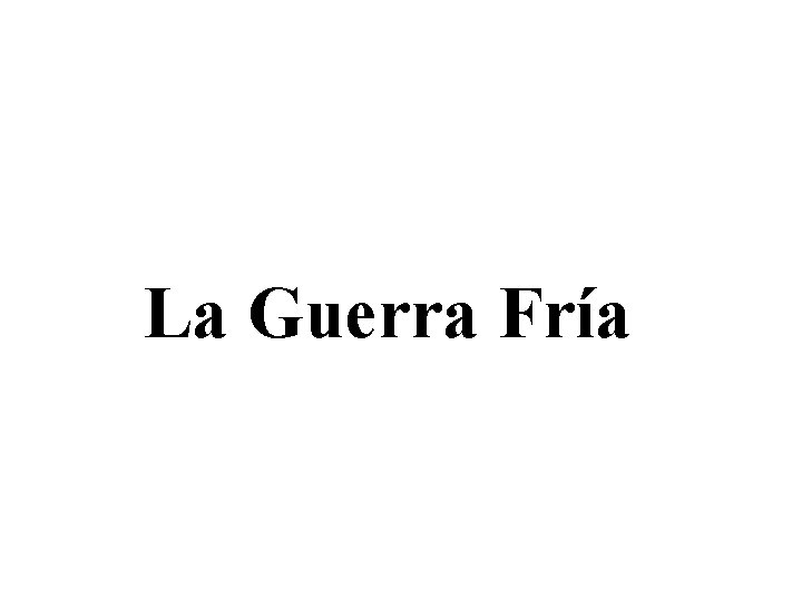 La Guerra Fría 