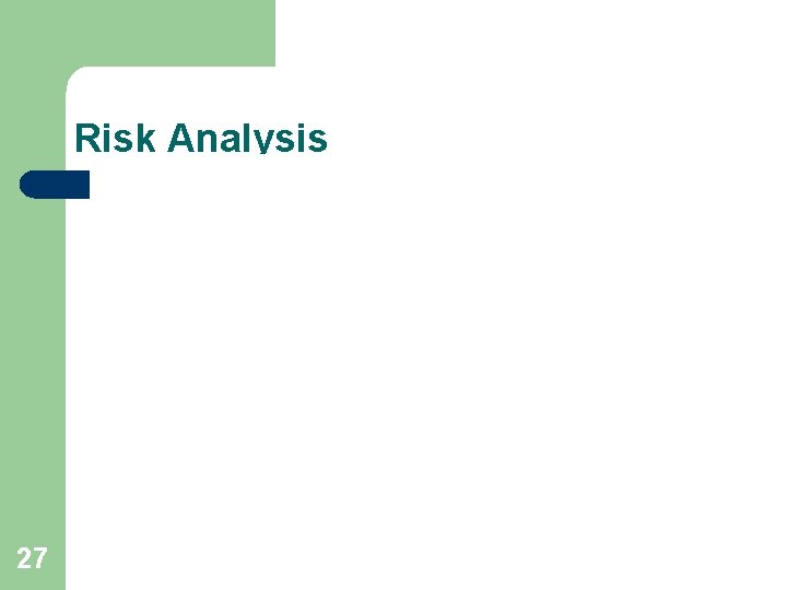 Risk Analysis 27 