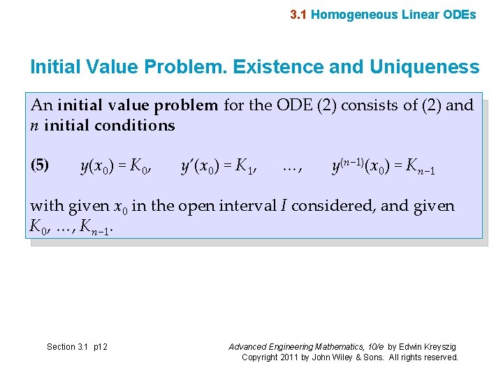 3. 1 Homogeneous Linear ODEs Initial Value Problem. Existence and Uniqueness An initial value