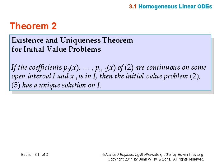 3. 1 Homogeneous Linear ODEs Theorem 2 Existence and Uniqueness Theorem for Initial Value