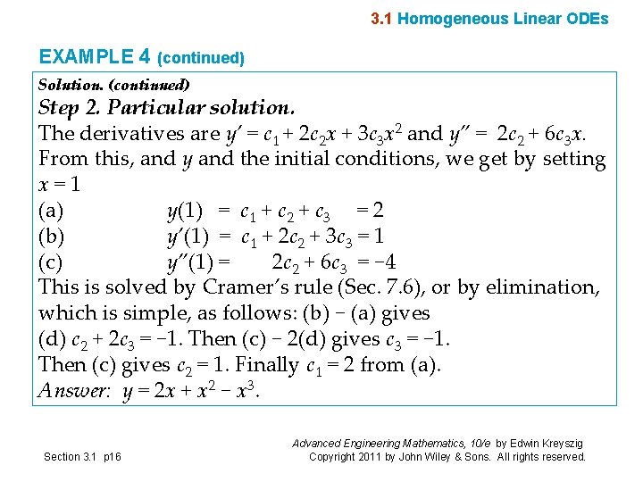 3. 1 Homogeneous Linear ODEs EXAMPLE 4 (continued) Solution. (continued) Step 2. Particular solution.