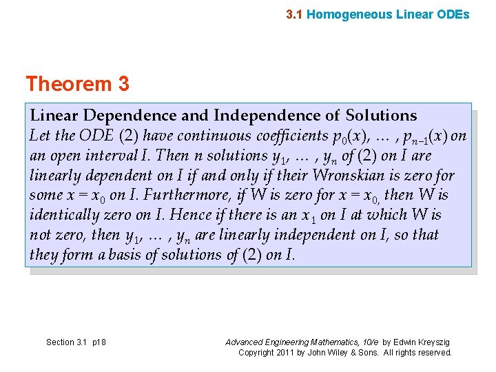 3. 1 Homogeneous Linear ODEs Theorem 3 Linear Dependence and Independence of Solutions Let