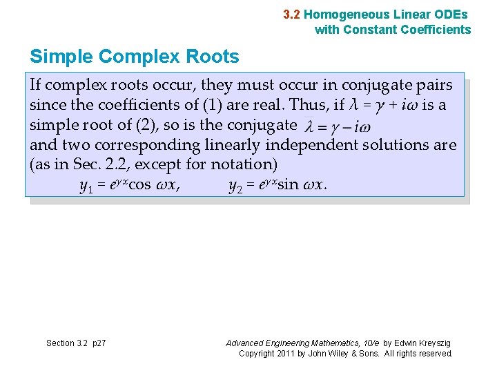 3. 2 Homogeneous Linear ODEs with Constant Coefficients Simple Complex Roots If complex roots