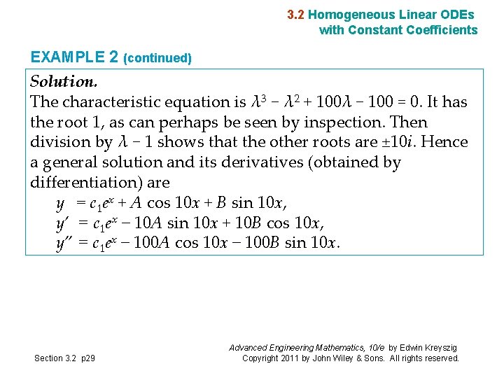 3. 2 Homogeneous Linear ODEs with Constant Coefficients EXAMPLE 2 (continued) Solution. The characteristic