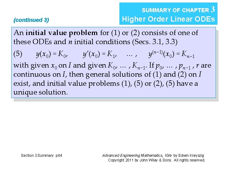 SUMMARY OF CHAPTER 3 Higher Order Linear ODEs (continued 3) An initial value problem