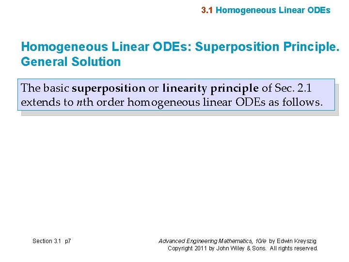 3. 1 Homogeneous Linear ODEs: Superposition Principle. General Solution The basic superposition or linearity