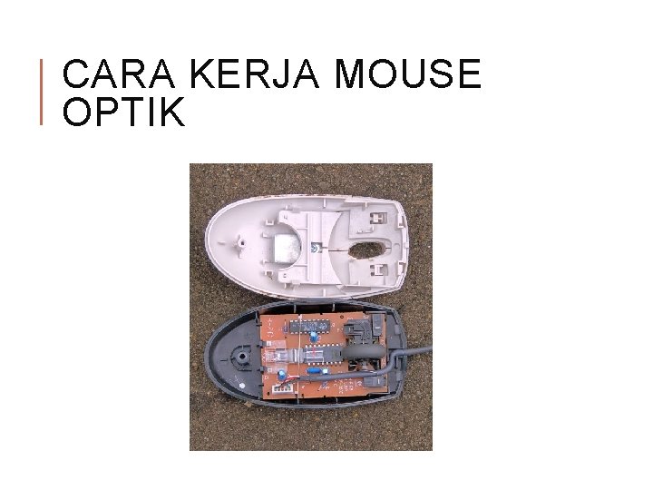 CARA KERJA MOUSE OPTIK 