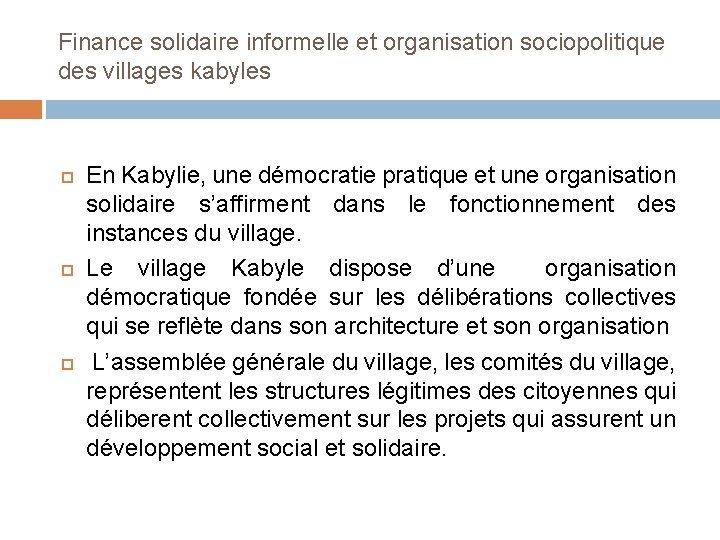 Finance solidaire informelle et organisation sociopolitique des villages kabyles En Kabylie, une démocratie pratique