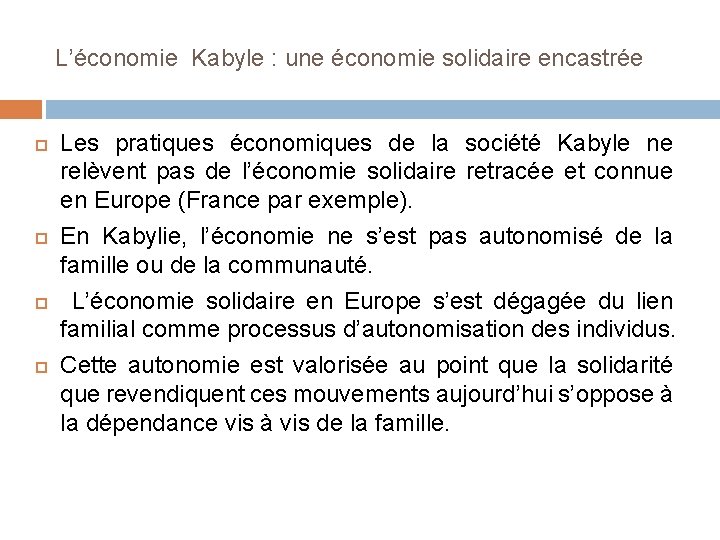 L’économie Kabyle : une économie solidaire encastrée Les pratiques économiques de la société Kabyle