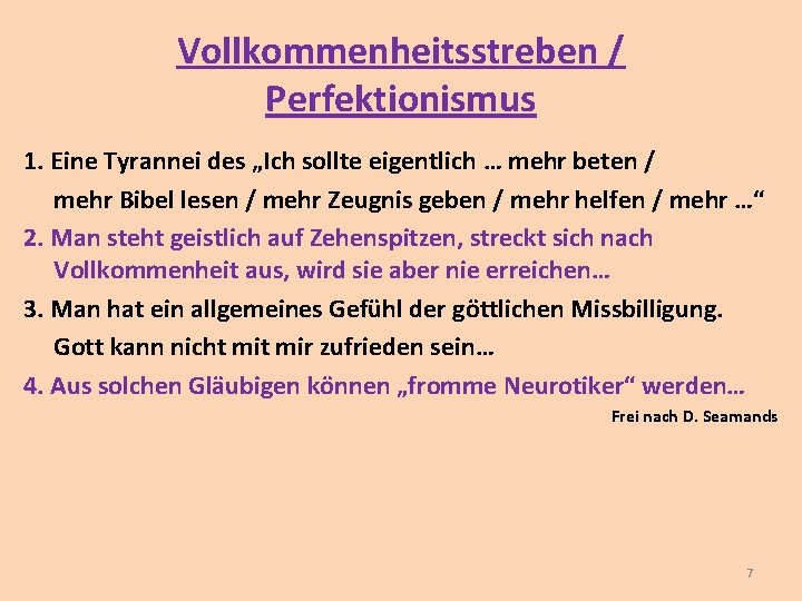 Vollkommenheitsstreben / Perfektionismus 1. Eine Tyrannei des „Ich sollte eigentlich … mehr beten /
