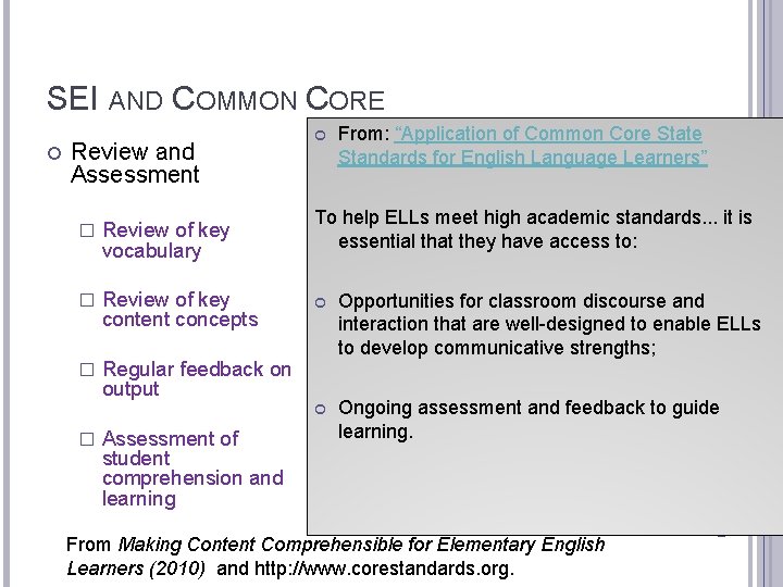 SEI AND COMMON CORE Review and Assessment � Review of key vocabulary � Review