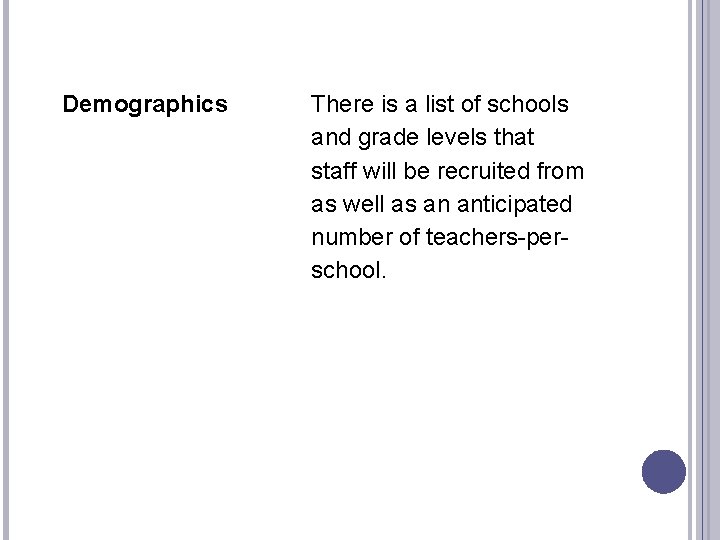 Demographics There is a list of schools and grade levels that staff will be