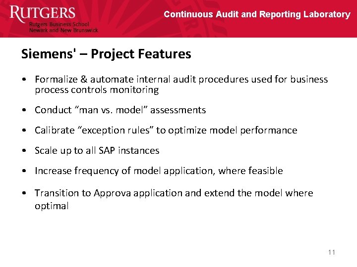 Continuous Audit and Reporting Laboratory Siemens' – Project Features • Formalize & automate internal