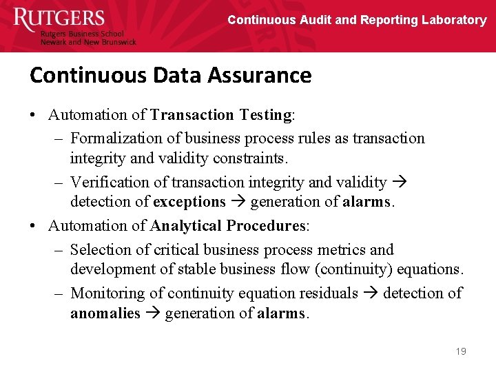 Continuous Audit and Reporting Laboratory Continuous Data Assurance • Automation of Transaction Testing: –