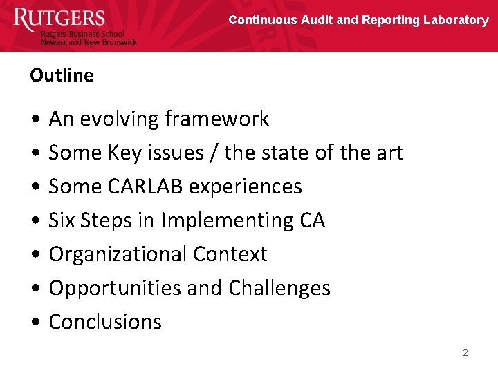 Continuous Audit and Reporting Laboratory Outline • An evolving framework • Some Key issues