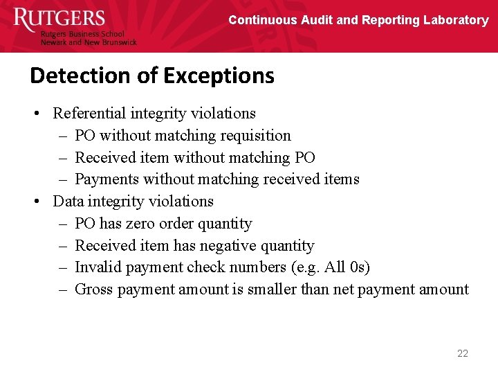 Continuous Audit and Reporting Laboratory Detection of Exceptions • Referential integrity violations – PO