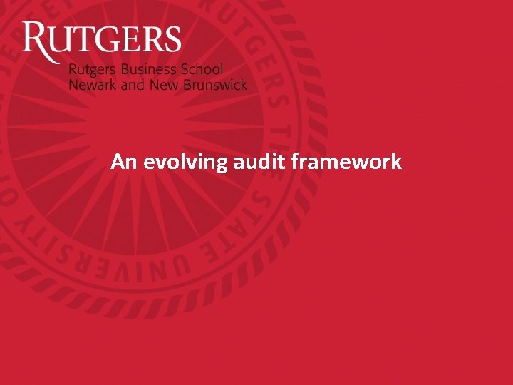 An evolving audit framework 