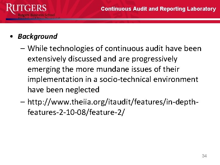 Continuous Audit and Reporting Laboratory • Background – While technologies of continuous audit have