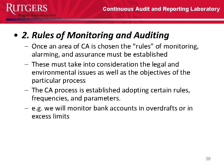 Continuous Audit and Reporting Laboratory • 2. Rules of Monitoring and Auditing – Once