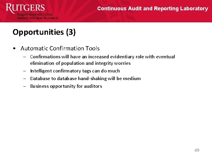 Continuous Audit and Reporting Laboratory Opportunities (3) • Automatic Confirmation Tools – Confirmations will
