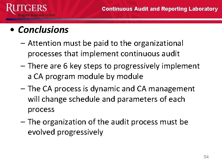 Continuous Audit and Reporting Laboratory • Conclusions – Attention must be paid to the
