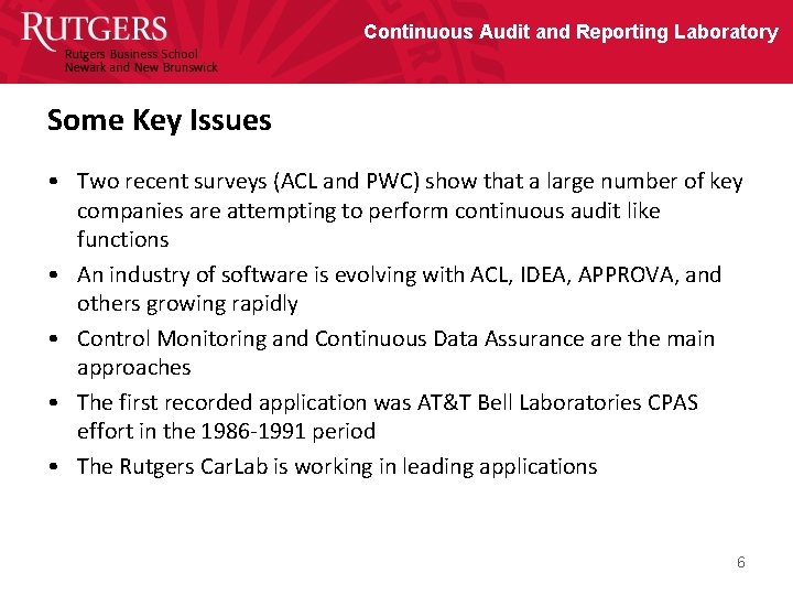 Continuous Audit and Reporting Laboratory Some Key Issues • Two recent surveys (ACL and