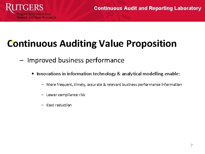 Continuous Audit and Reporting Laboratory • Continuous Auditing Value Proposition – Improved business performance