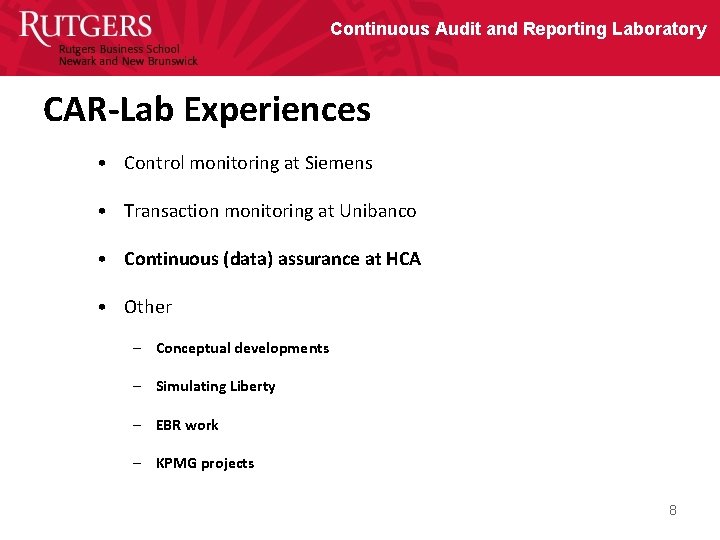 Continuous Audit and Reporting Laboratory CAR-Lab Experiences • Control monitoring at Siemens • Transaction